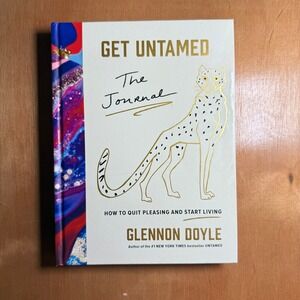 Get Untamed The Journal Glennon Doyle How to Quit Pleasing‎ Start Living